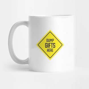 Dump Gifts Here Construction Party Sign Mug